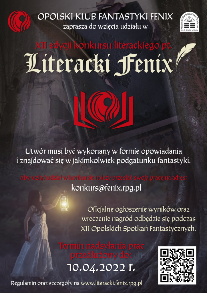 Zgłoszenia: konkurs@fenix.rpg.pl
Termin 10.04.
Regulamin www.literacki.fenix.rpg.pl