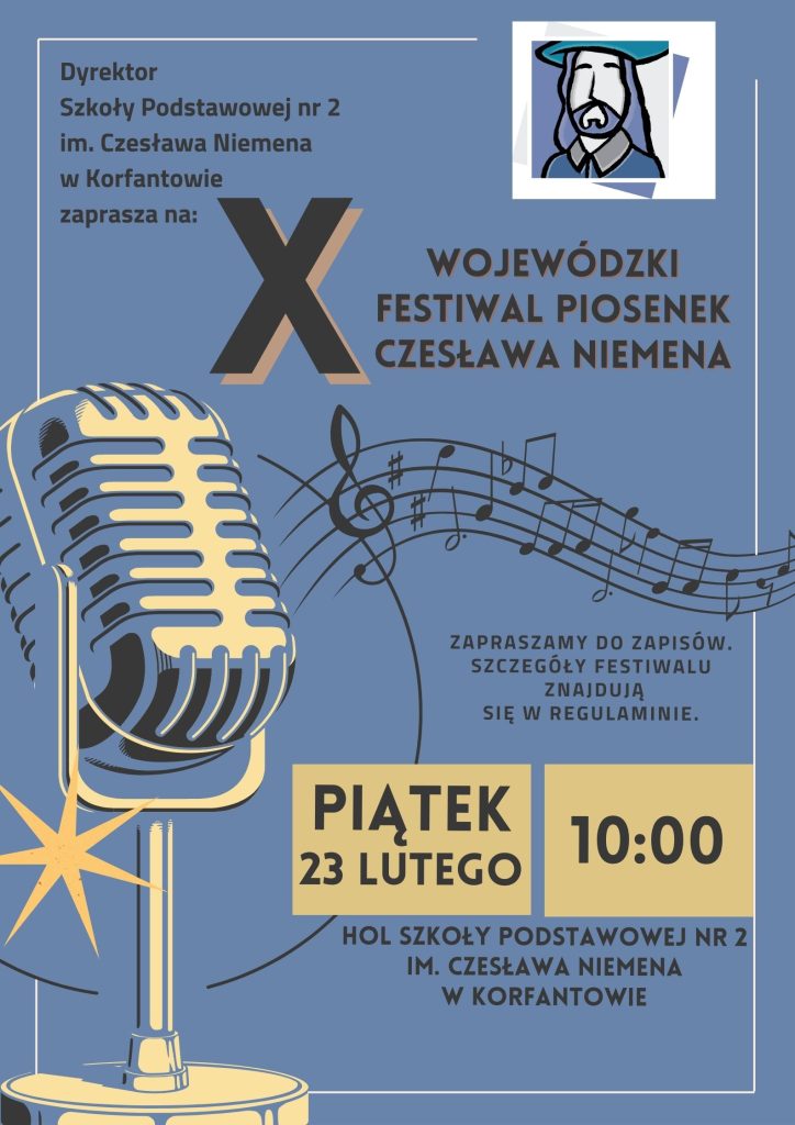 Mamy ogromny zaszczyt zaprosić na X Wojewódzki Festiwal Piosenek Czesława Niemena, który odbędzie się 23 lutego 2024 w Szkole Podstawowej nr 2 w Korfantowie.