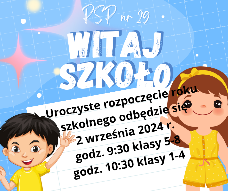 Uroczyste rozpoczęcie roku szkolnego odbędzie się                  2 września 2024 r. 
godz. 9:30 klasy 5-8 
godz. 10:30 klasy 1-4  