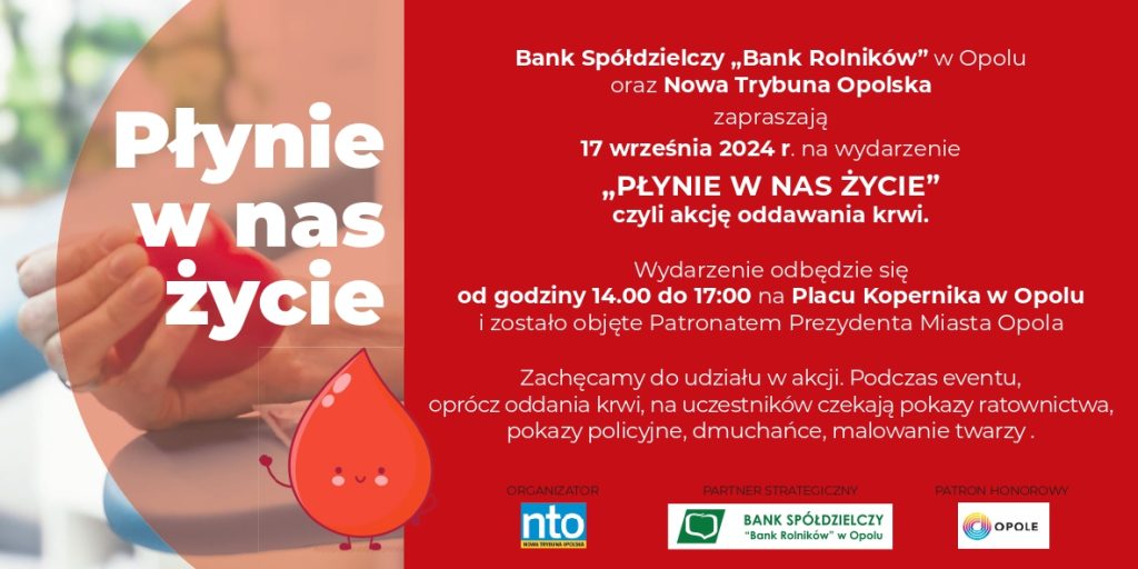 Nowa Trybuna Opolska razem z Bankiem Spółdzielczym „Bankiem Rolników" serdecznie zapraszają uczniów i nauczycieli Waszej szkoły do wzięcia udziału w akcji „Płynie w nas życie", która odbędzie się 17 września (wtorek), w godzinach od 14 do 17 na placu Kopernika w Opolu.
Będzie to nie tylko okazja do oddawania krwi (osoby pełnoletnie), ale również do udziału w pokazach udzielania pierwszej pomocy, spotkania z ratownikami medycznymi, którzy pokażą nowoczesną i „zabytkową" karetkę pogotowia. Tego dnia na placu Kopernika pojawią się również policjanci ze swoim radiowozem, będą animacje i wata cukrowa dla dzieci.
Udział w akcji, może być dla uczniów niepowtarzalną plenerową lekcją, która połączy przyjemne z pożytecznym.  
Szczegóły akcji na www.nto.pl/plynie-zycie
 